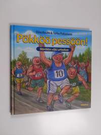 Pökköä pessään : Hörölän väki urheilee