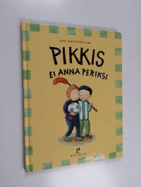 Pikkis ei anna periksi