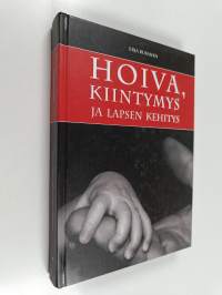 Hoiva, kiintymys ja lapsen kehitys
