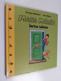 Masa Mainio kertoo taloista