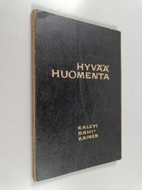 Hyvää huomenta : runoja (signeerattu, tekijän omiste)