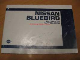 Nissan Bluebird Mallisarja U11 -Käyttöohjekirja