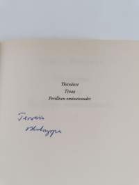 Yksinäiset ; Tinaa ; Perillisen ominaisuudet (signeerattu)