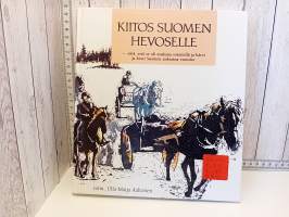 Kiitos Suomen hevoselle siitä, että se oli mukana sotatiellä ja kärsi ja kesti Suomen ankarina vuosina