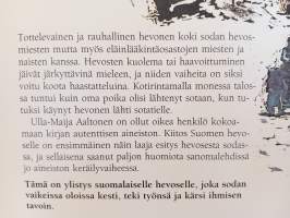 Kiitos Suomen hevoselle siitä, että se oli mukana sotatiellä ja kärsi ja kesti Suomen ankarina vuosina