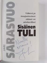 Sisäinen tuli : väkevä ja tasapainoinen elämä on ulottuvillasi (signeerattu, tekijän omiste)