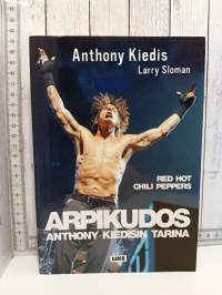 Arpikudos, Anthony Kiedisin tarina