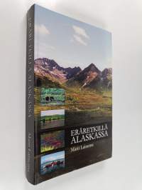 Eräretkillä Alaskassa