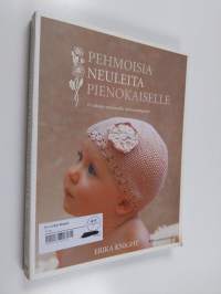 Pehmoisia neuleita pienokaiselle : 20 suloista neulemallia luonnonlangoista