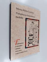 Puhuttua ja kirjoitettua tiedettä - funktionaalinen ja yhteisöllinen näkökulma tieteen kielen interpersonaalisiin piirteisiin