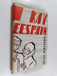 Käy eespäin, väki voimakas! : romaani
