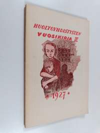 Huoltoyhdistysten 3. vuosikirja 1927