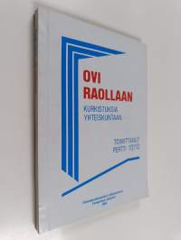Ovi raollaan : kurkistuksia yhteiskuntaan