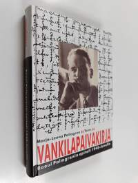 Vankilapäiväkirja : Raoul Palmgrenin epitafi 1940-luvulle