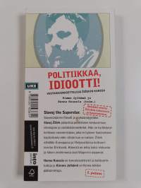 Politiikkaa, idiootti! : vastakkainasetteluja Žižekin kanssa