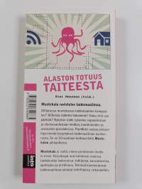 Alaston totuus taiteesta : kirjoituksia taidemaailmasta uudella vuosituhannella