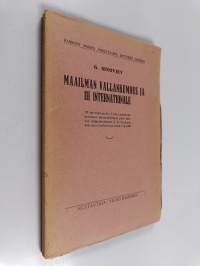 Maailman vallankumous ja III Internationale : III Internationalen toimeenpanevan komitean puheenjohtajan puhe Saksan riippumattoman S.D. puolueen kokouksessa loka...