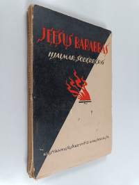 Jeesus Barabbas (luutnantti Jägerstamin muistelmia)