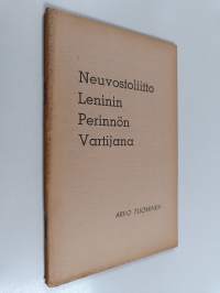 Neuvostoliitto Leninin perinnön vartijana