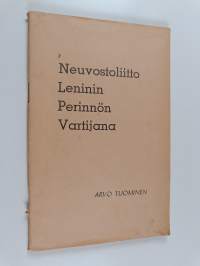 Neuvostoliitto Leninin perinnön vartijana