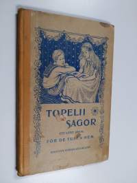Topelii sagor : ett litet urval för de tusen hem