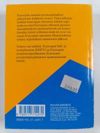 EU:n perussopimukset 1 osa : Sopimus Euroopan unionista ja Euroopan yhteisön perustamissopimus