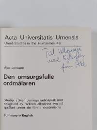 Den omsorgsfulle ordmålaren : studier i Sven Jerrings radiospråk mot bakgrund av radions allmänna syn på språket under de första decennierna (signeerattu, tekijän...