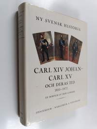 Carl XIV johan - Carl XV och deras tid 1810-1872