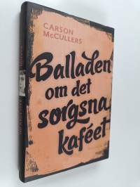 Balladen om det sorgsna kaféet och sju noveller