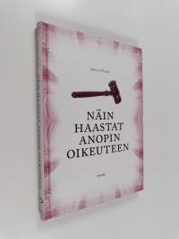 Näin haastat anopin oikeuteen