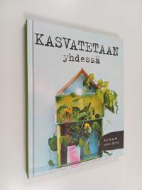 Kasvatetaan yhdessä