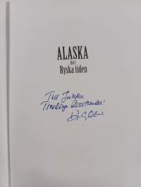 Alaska del 1 : Ryska tiden - den okända historien på jordklotets baksida (signeerattu, tekijän omiste)