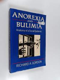 Anorexia and bulimia : anatomy of a social epidemic