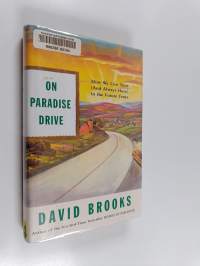 On Paradise Drive - How We Live Now (and Always Have) in the Future Tense