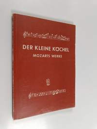 Der kleine Köchel : Mozarts Werke
