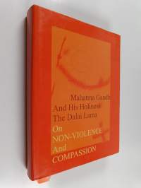 On Non-Volience and Compassion : Mahatma Gandhi and His Holiness Dalai Lama (+CD)