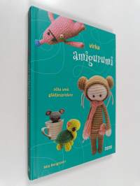 Virka amigurumi : söta små glädjespridare