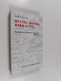 Ruutia, riitoja, rakkautta : suomalaisen elokuvan sotavuodet 1940-1948