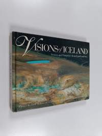 Visions of Iceland : Scenes and Surprises from Land and Sea