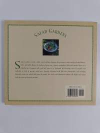 Salad Gardens : Simple Secrets for Glorious Gardens-Indoors and Out
