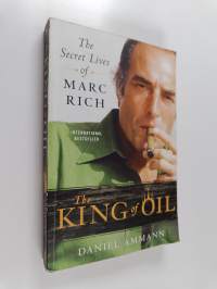 The King of Oil - The Secret Lives of Marc Rich