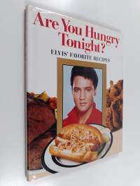 Are You Hungry Tonight? - Elvis&#039; Favorite Recipes