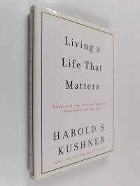 Living a Life that Matters - Resolving the Conflict Between Conscience and Success
