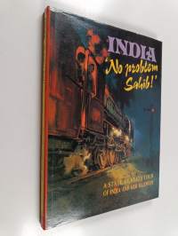 India : ´No Problem, Sahib!&#039;: - A Tour of India and Her Railways