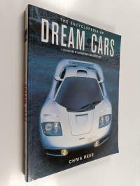 The Encyclopedia of Dream Cars - A Celebration of Contemporary and Fantasy Cars