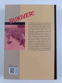 Rukiver! : suomalaiset sotavangit Neuvostoliitossa (signeerattu, tekijän omiste)