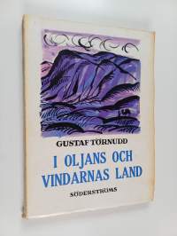 I oljans och vindarnas land : brev från Baku 1882-1886