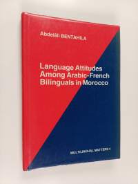 Language attitudes among Arabic-French bilinguals in Morocco (signeerattu, tekijän omiste)