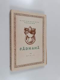 Sadhana : elämän oleellistaminen