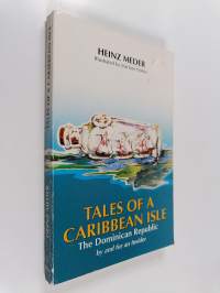 Tales of a Caribbean isle : The Dominic republic by and for an insider